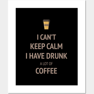 keep calm and coffee Posters and Art